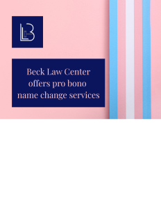 Beck Law Center offers no charge name change services
